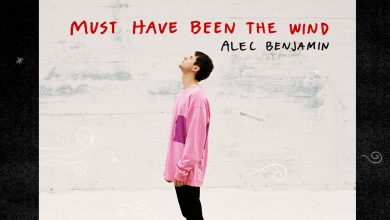 Photo of Alec Benjamin unveils “Must have been the wind”