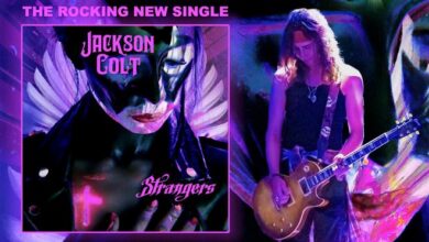 Photo of Jackson Colt Unleashes Rocking New Single ‘Strangers’ Produced by Dale Schnettler