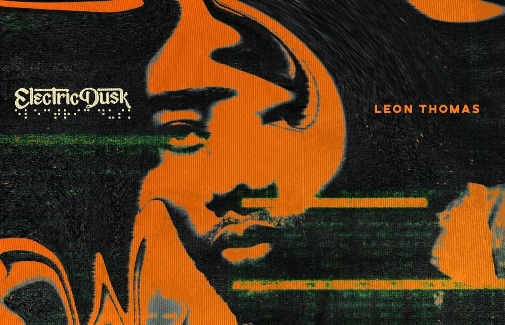 Leon Thomas Announces Highly Anticipated Debut Album ‘Electric Dusk’