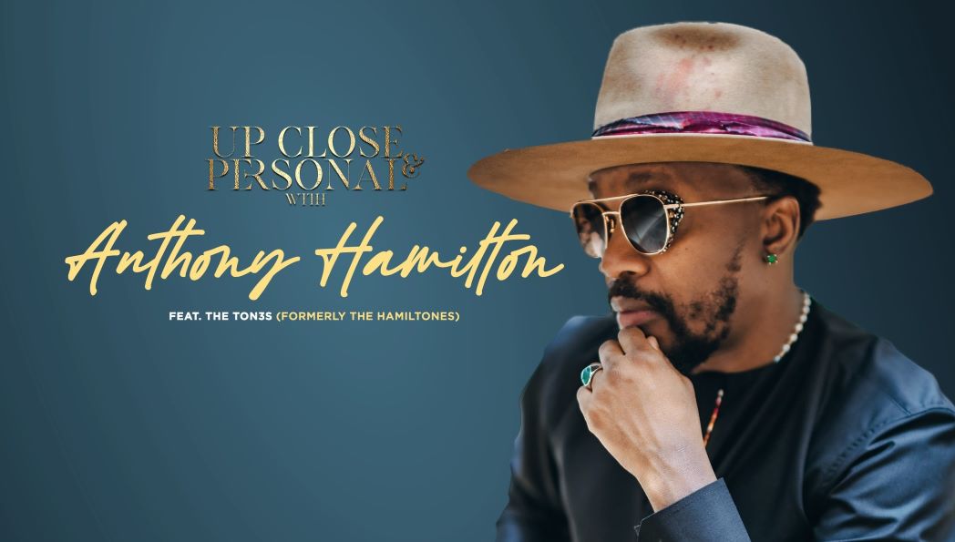 Extra night added for Up Close & Personal Show by Grammy Award winning RnB Star Anthony Hamilton