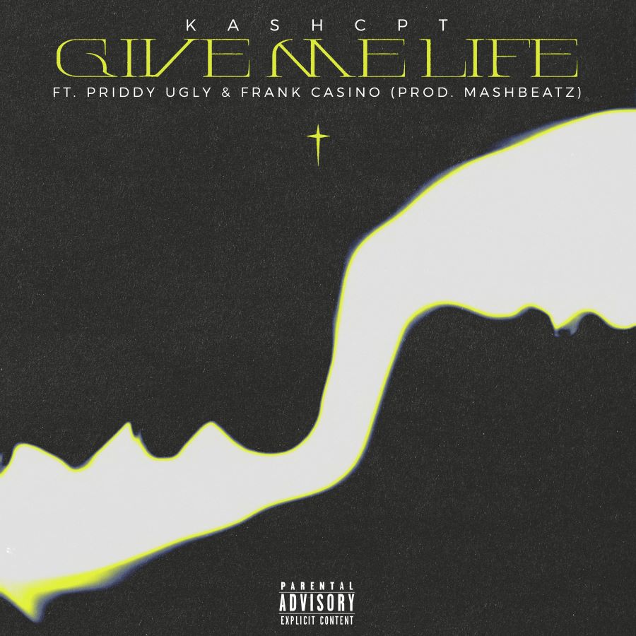 Kashcpt recruits Priddy Ugly & Frank Casino on 'Give Me Life'