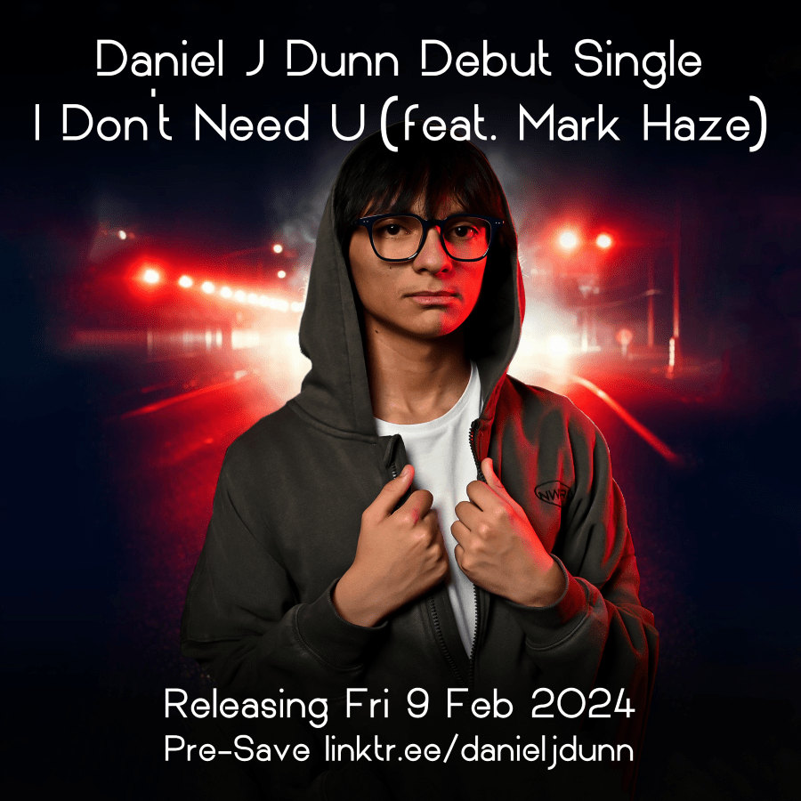 Daniel J Dunn Announces Debut Single ‘I Don’t Need U’