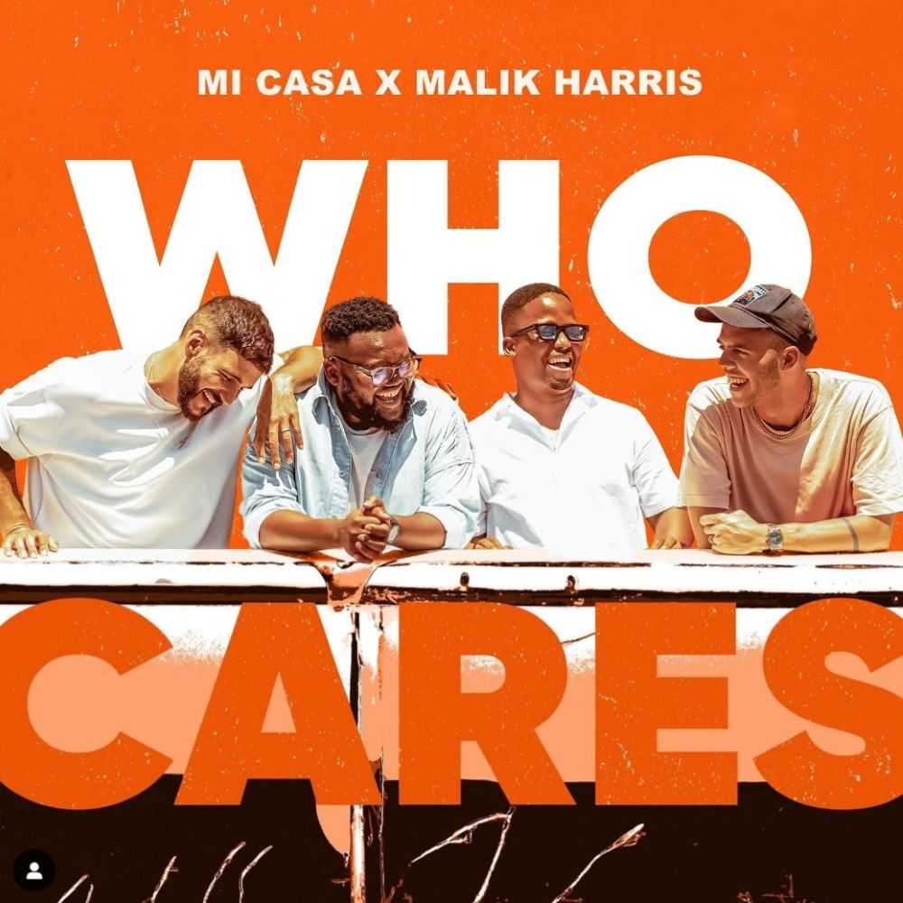 who cares by Mi Casa & Malik Harris