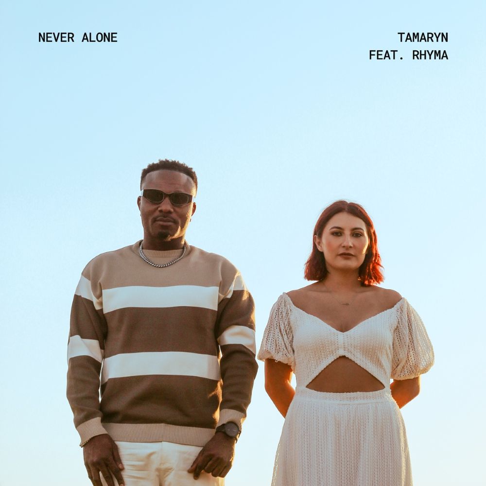 Tamaryn releases 'Never Alone' Featuring Rhyma