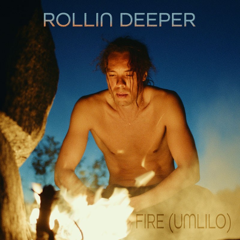 Fire (Umlilo) by Rollin Deeper