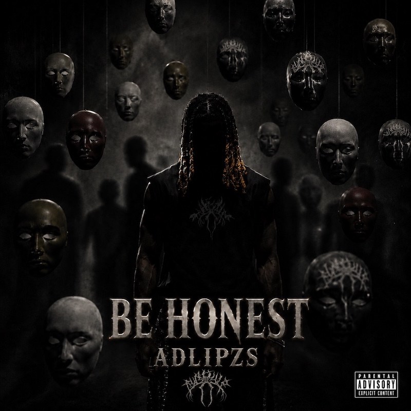 Be Honest - Adlipz