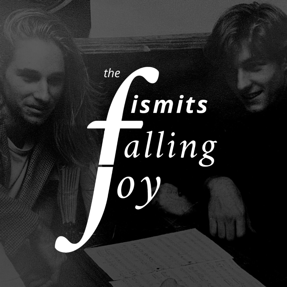 Falling Joy - The Fismits