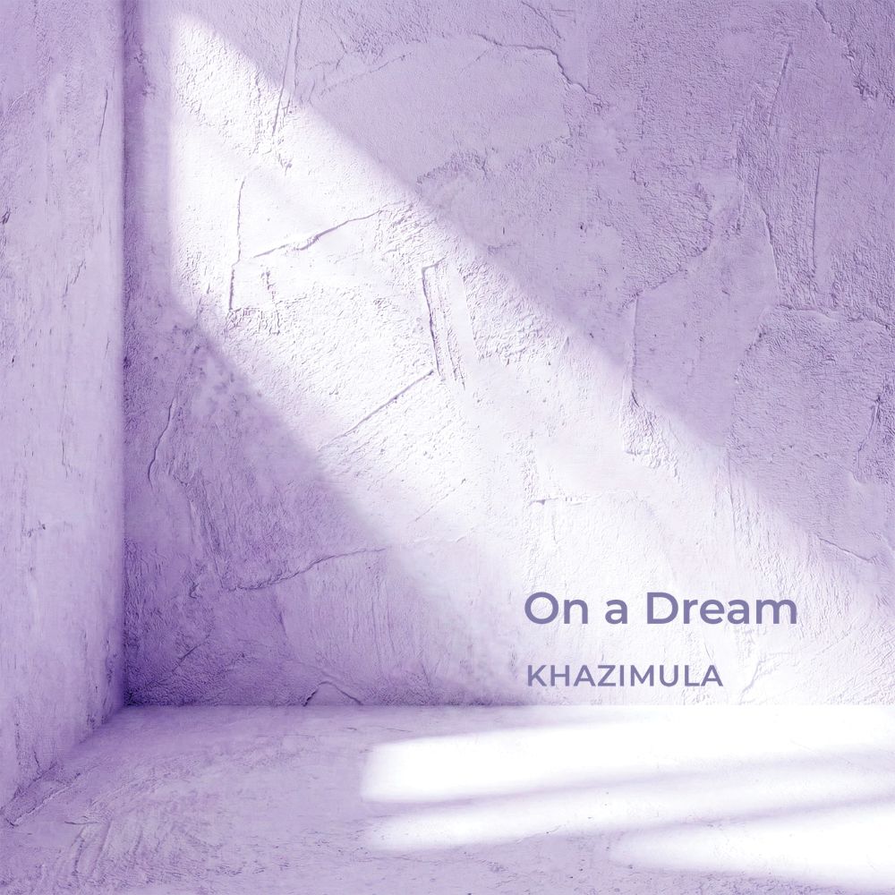Khazimula - On a Dream